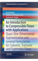 An Introduction to Compressible Flows with Applications: Quasi-One-Dimensional Approximation and General Formulation for Subsonic, Transonic and Supersonic Flows(SpringerBriefs in Mathematics)