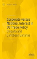 Corporate Versus National Interest in Us Trade Policy