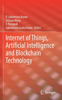 Internet of Things, Artificial Intelligence and Blockchain Technology