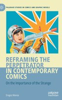 Reframing the Perpetrator in Contemporary Comics