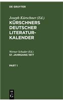 Kurschners Deutscher Literatur-Kalender. 57. Jahrgang 1977