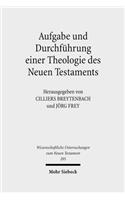 Aufgabe Und Durchfuhrung Einer Theologie Des Neuen Testaments