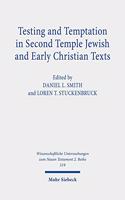 Testing and Temptation in Second Temple Jewish and Early Christian Texts