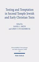 Testing and Temptation in Second Temple Jewish and Early Christian Texts