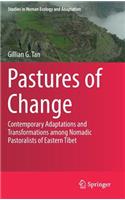 Pastures of Change: Contemporary Adaptations and Transformations Among Nomadic Pastoralists of Eastern Tibet