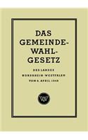 Das Gemeinde-Wahlgesetz des Landes Nordrhein-Westfalen vom 6. April 1948