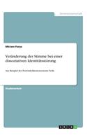 Veränderung der Stimme bei einer dissoziativen Identitätsstörung: Am Beispiel des Persönlichkeitensystems Nelle