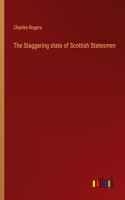 The Staggering state of Scottish Statesmen