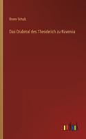 Grabmal des Theoderich zu Ravenna