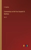 Commentary on the Four Gospels St. Matthew