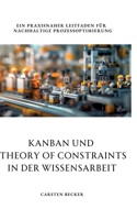 Kanban und Theory of Constraints in der Wissensarbeit