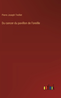 Du cancer du pavillon de l'oreille