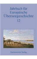 Jahrbuch Fur Europaische Uberseegeschichte 12 (2012)