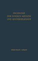 Ergebnisse Der Inneren Medizin Und Kinderheilkunde. Neue Folge / Advances in Internal Medicine and Pediatrics 16