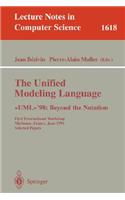 Unified Modeling Language. >'98: Beyond the Notation: First International Workshop, Mulhouse, France, June 3-4, 1998, Selected Papers