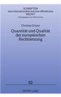 Quantitaet Und Qualitaet Der Europaeischen Rechtsetzung