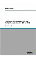 Kroatische Bauernpartei und der Katholizismus in Kroatien 1918 bis 1928