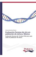 Evaluación forense de strs en población de Jalisco, México