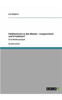 Politikerinnen in den Medien - marginalisiert und trivialisiert?: Eine Medienanalyse