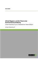 Alfred Wegener und die Theorie der Kontinentalverschiebung
