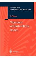 Vibrations of Elasto-Plastic Bodies