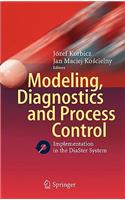 Modeling, Diagnostics and Process Control: Implementation in the Diaster System
