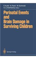 Perinatal Events and Brain Damage in Surviving Children