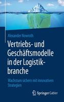 Vertriebs- Und Geschäftsmodelle in Der Logistikbranche
