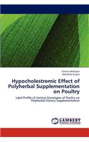 Hypocholestremic Effect of Polyherbal Supplementation on Poultry