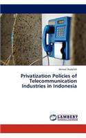 Privatization Policies of Telecommunication Industries in Indonesia