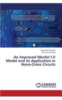 Improved Mosfet I-V Model and Its Application in Nano-CMOS Circuits