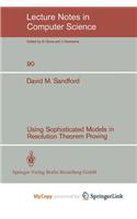 Using Sophisticated Models in Resolution Theorem Proving