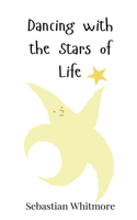 Dancing with the Stars of Life
