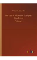 The Trial of Jesus from a Lawyer´s Standpoint