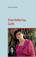 Vom Nebel ins Licht