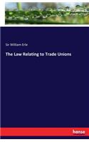 Law Relating to Trade Unions