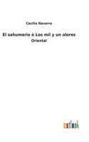 El sahumerio ó Los mil y un olores