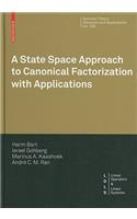 A State Space Approach to Canonical Factorization with Applications: 200 (Operator Theory: Advances and Applications)