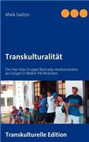 Transkulturalit T