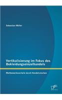 Vertikalisierung im Fokus des Bekleidungseinzelhandels
