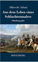 Aus dem Leben eines Schlachtenmalers
