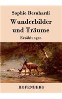 Wunderbilder und Träume