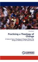 Practicing a Theology of Change