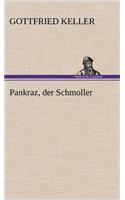 Pankraz, Der Schmoller