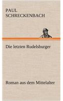 Die Letzten Rudelsburger: (German)