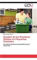 Gestion de Los Residuos Solidos En Pequenas Ciudades