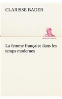 La femme française dans les temps modernes