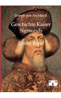 Geschichte Kaiser Sigmunds: (German)