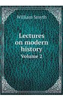 Lectures on modern history Volume 2