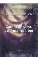 Galeni de Vicyu Attenuante Liber